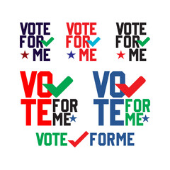 Vote for me typography, t-shirt design, Election quotes, USA President Election typography, Political election campaign