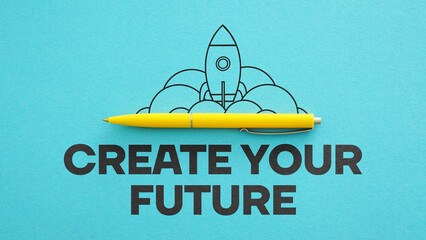 Create your future is shown using the text and picture of the rocket launch