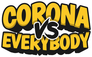 Corona vs Everybody, Covid-19 Motivational Typography Quote Design.