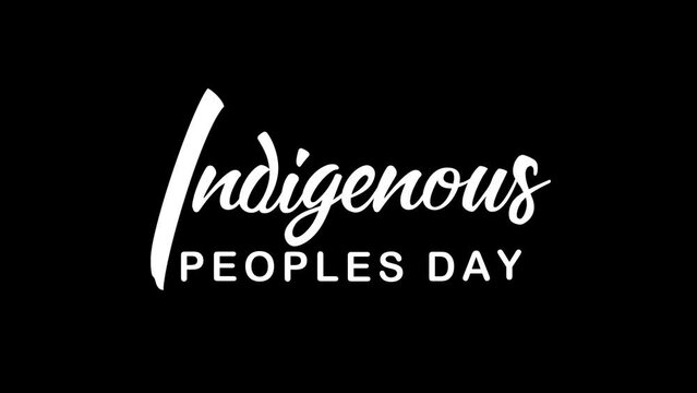 indigenous peoples day animated text. 4k video greeting card. gift card. alpha channel.