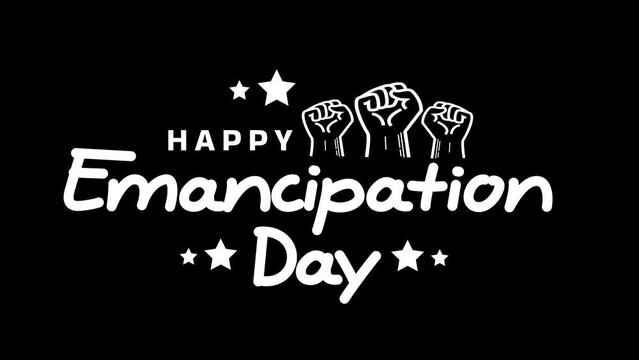Happy Emancipation Day Text Animation on black Screen Background. Great for Emancipation Day Celebrations, greetings, and banners. Happy Emancipation Day.