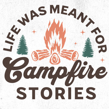 Campfire stories. camping quote retro png sublimation printable design for t shirt, mug, card, tumbler etc. 