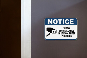 Notice, Video surveillance in use on these premises