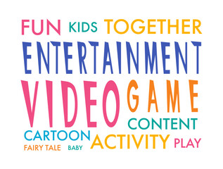 Entertainment colorful word collage. Vector decorative typography. Decorative typeset style. Latin script for headers. Trendy message for graphic posters, banners, invitations texts