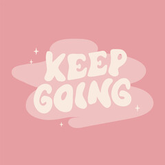 70s retro inspirational poster with vintage groovy typography with stars for graphic tee t shirt or sticker poster