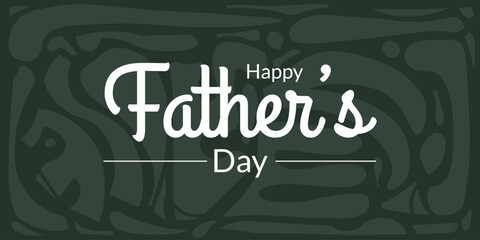 Happy Father's day with elegant abstract green background