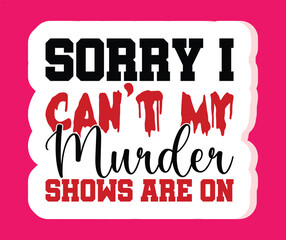 true crime svg stickers svg