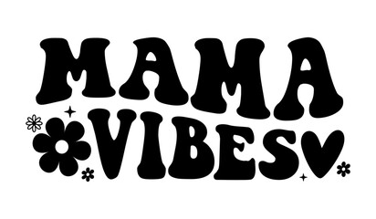 Hand lettering mama groovy retro mom boho hippie text mother quotes vintage wife girl typography wavy text smile face