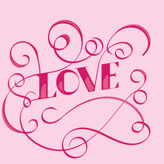 Vector poster with an inscription of love. Stylized illustration in delicate shades of pink. 