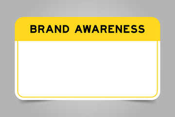 Label banner that have yellow headline with word brand awareness and white copy space, on gray background