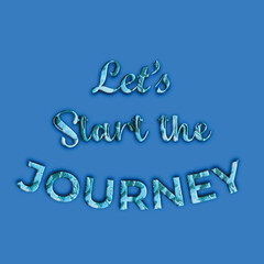 Let's start journey t-shirt design, motivational typography t shirt design for print