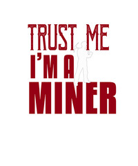 Trust me I'm a miner