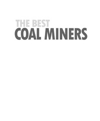 Best coal miners are a bit batty
