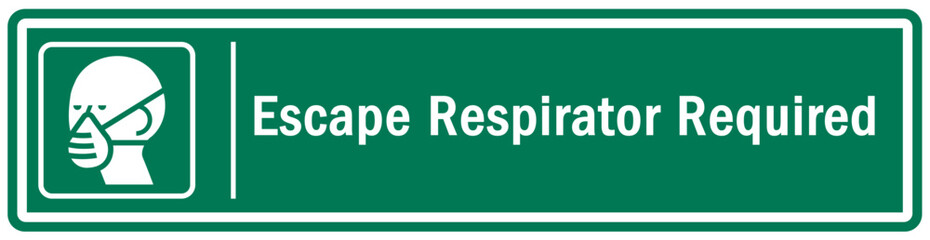 Wear respiratory equipment sign and labels escape respirator required