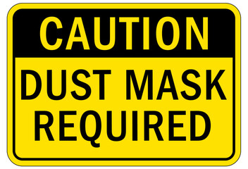 Dust mask warning sign and labels dust mask required