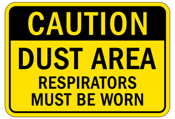 Fototapeta premium Dust mask warning sign and labels dust area. Respirators must be worn