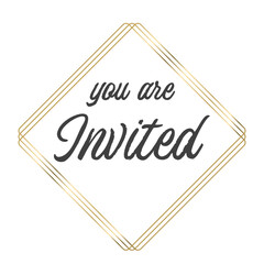 You are invited. Elegant design for cards and invitations. Handwriting style text with linear golden frames.