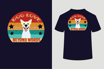 Retro vintage t shirt design, Dog love beyond words.