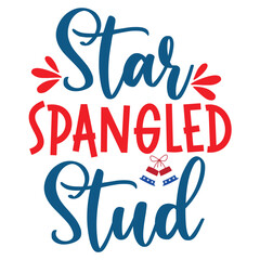 Star spangled stud 4th july shirt design Print template happy independence day American typography design.