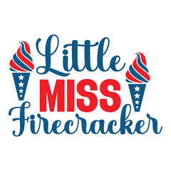 Little miss firecracker 4th july shirt design Print template happy independence day American typography design. 