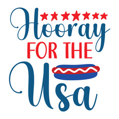 Hooray for the usa 4th july shirt design Print template happy independence day American typography design.