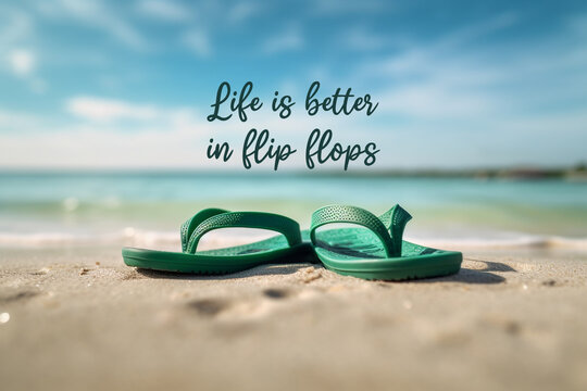 Flip flops and summer quotes- Life is better in flip flops. Generative Ai.
