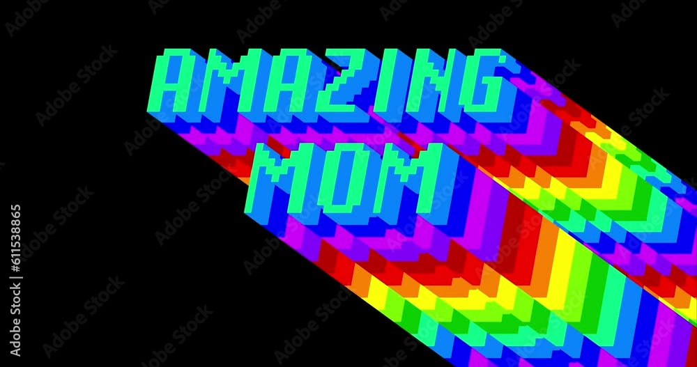 Poster amazing mom. 4k animated word with long layered multicolored shadow with the colors of a rainbow on 