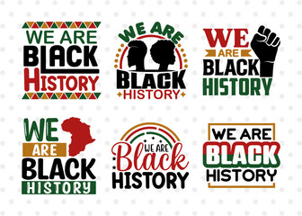 We Are Black History SVG Bundle, Black Woman Svg, Black Queen Svg, Afro Lady Svg, Black History Svg, African American Svg, Afro Man, Afro Quote, ETC T00342