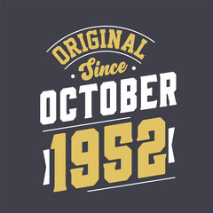 Fototapeta na wymiar Original Since October 1952. Born in October 1952 Retro Vintage Birthday