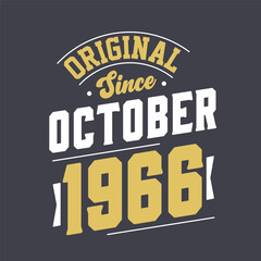 Naklejka na ściany i meble Original Since October 1966. Born in October 1966 Retro Vintage Birthday