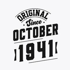 Born in October 1941 Retro Vintage Birthday, Original Since October 1941