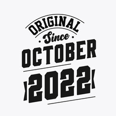 Born in October 2022 Retro Vintage Birthday, Original Since October 2022