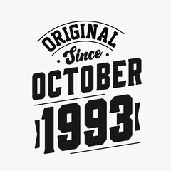 Born in October 1993 Retro Vintage Birthday, Original Since October 1993