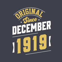Classic Since December 1919. Born in December 1919 Retro Vintage Birthday