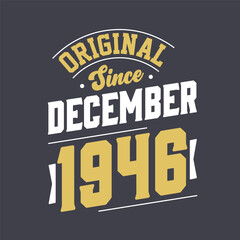 Classic Since December 1946. Born in December 1946 Retro Vintage Birthday