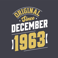 Classic Since December 1963. Born in December 1963 Retro Vintage Birthday
