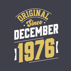Classic Since December 1976. Born in December 1976 Retro Vintage Birthday