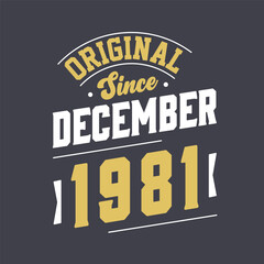 Classic Since December 1981. Born in December 1981 Retro Vintage Birthday