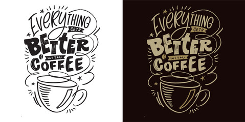 Cute hand drawn doodle lettering about coffee. Lettering for tee, mug print, postcard.