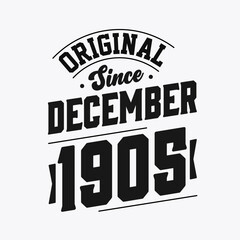 Fototapeta na wymiar Born in December 1905 Retro Vintage Birthday, Original Since December 1905