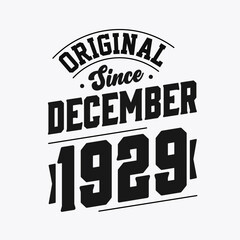 Born in December 1929 Retro Vintage Birthday, Original Since December 1929