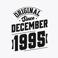 Fototapeta na wymiar Born in December 1995 Retro Vintage Birthday, Original Since December 1995