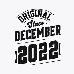 Born in December 2022 Retro Vintage Birthday, Original Since December 2022