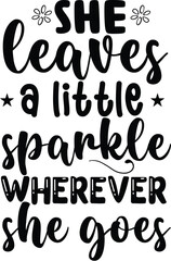 she leaves a little sparkle wherever she goes