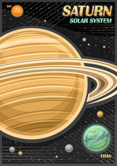 Vector Poster for Saturn, vertical banner with illustration of rotating satellites around cartoon saturn planet on black starry background, decorative a4 cosmo leaflet with words saturn - solar system © mihmihmal
