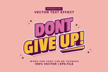 Deurstickers Motiverende quotes Editable text effect Don't Give Up 3d Cartoon template style premium vector