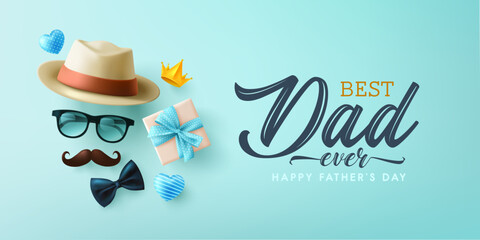 Father's Day poster or banner template with Hat,Necktie,Men's glasses,Moustache and Gift box.Best dad ever quotes.Greetings and presents for Father's Day in flat lay styling