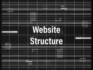 Website structure written on abstract digital background 