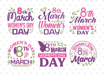 Fototapeta na wymiar 8th March Womens Day SVG Bundle, Womens Day Svg, Girl Power, Strong Women, International Womens Day, Womens Day Quote, ETC T00383