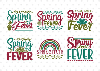 Spring Fever SVG Bundle, Welcome Spring Svg, Celebrate Spring Svg, Hello Spring Svg, Flower Svg, Spring Blooms Svg, Spring Quote Design, ETC T00376